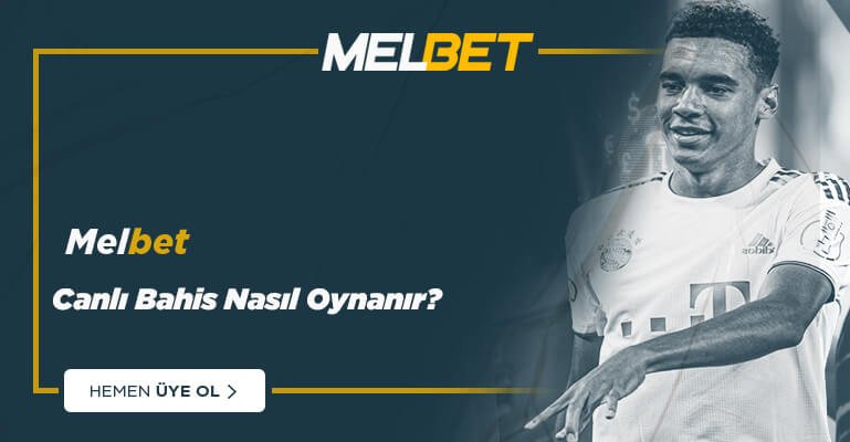 Melbet Canlı Bahis Nasıl Oynanır-Melbet Canlı Bahis Oranları