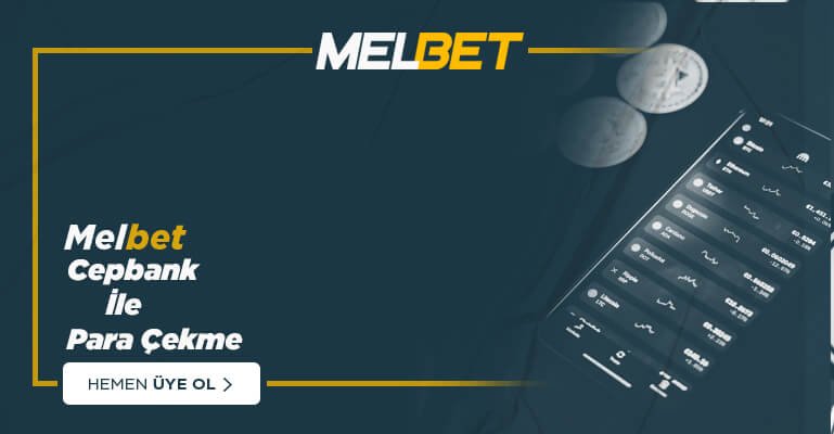 Melbet Cepbank İle Para Yatırma - Melbet Para Yatırma İşlemleri
