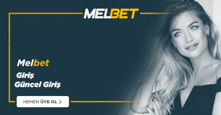 Melbet Giriş - Melbet Güncel Giriş