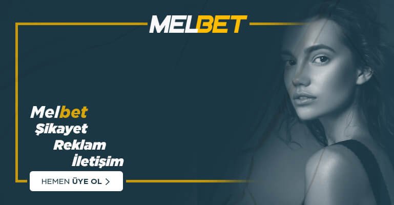Melbet Şikayet - Melbet Reklam - Melbet İletişim 2026
