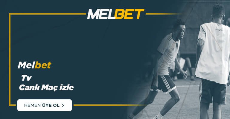 Melbet Tv - Melbet Canlı Maç İzle 2026