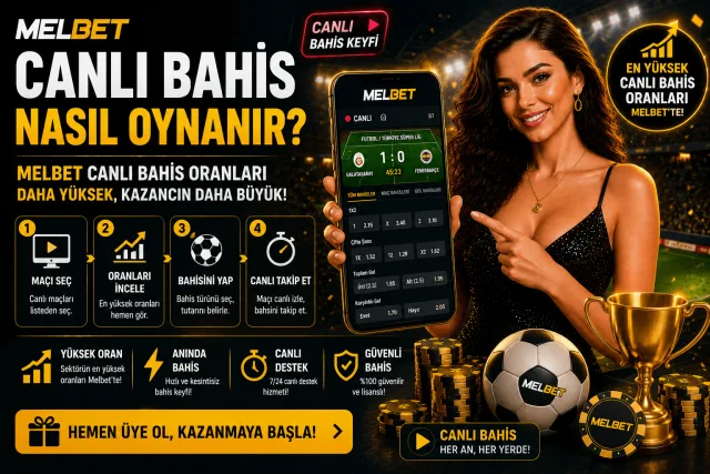 Melbet Canlı Bahis Nasıl Oynanır-Melbet Canlı Bahis Oranları