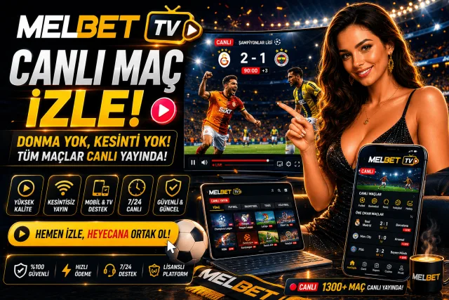 Melbet Tv - Melbet Canlı Maç İzle 2026